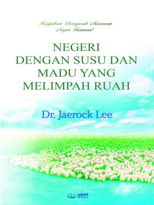 cover image of NEGERI DENGAN SUSU DAN MADU YANG MELIMPAH RUAH(Malay Edition)